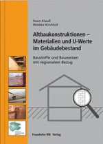 Altbaukonstruktionen - Materialien und U-Werte im Gebäudebestand