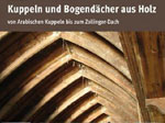 Kuppeln und Bogendächer aus Holz