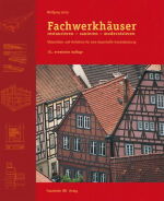 Fachwerkhäuser restaurieren – sanieren – modernisieren