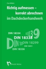 Richtig aufmessen – korrekt abrechnen im Dachdeckerhandwerk