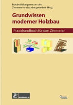 Grundwissen moderner Holzbau