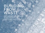 Building from Waste