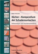 Dächer – Kompendium der Schadensursachen