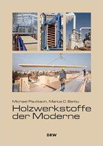 Holzwerkstoffe der Moderne