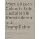 Martin Rauch: Gebaute Erde