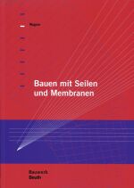 Bauen mit Seilen und Membranen