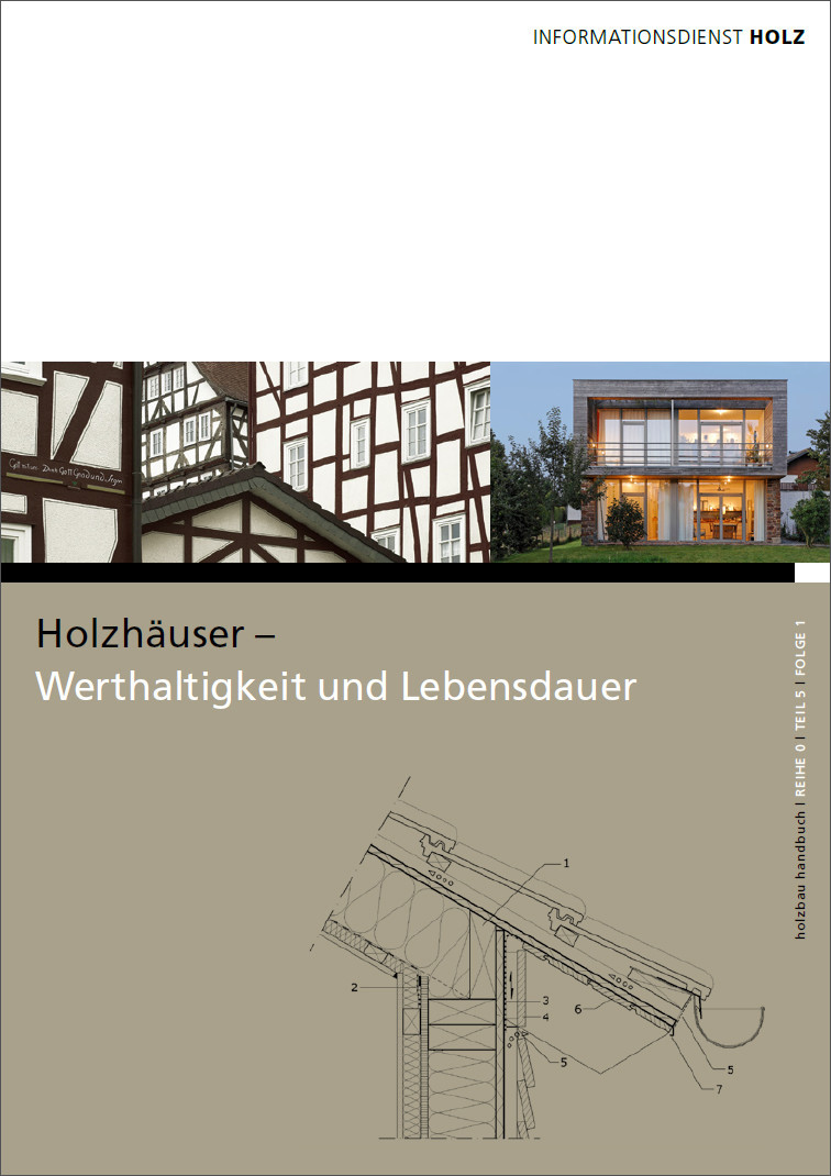 Holzbau Handbuch, Reihe 0 – Grundlagen: Holzhäuser – Werthaltigkeit und Lebensdauer