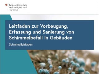 Leitfaden zur Vorbeugung, Erfassung und Sanierung von Schimmelbefall in Gebäuden