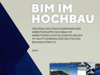 BIM im Hochbau. Technisches Positionspapier der Arbeitsgruppe Hochbau im Arbeitskreis Digitalisiertes Bauen des HDB (Mai 2019)