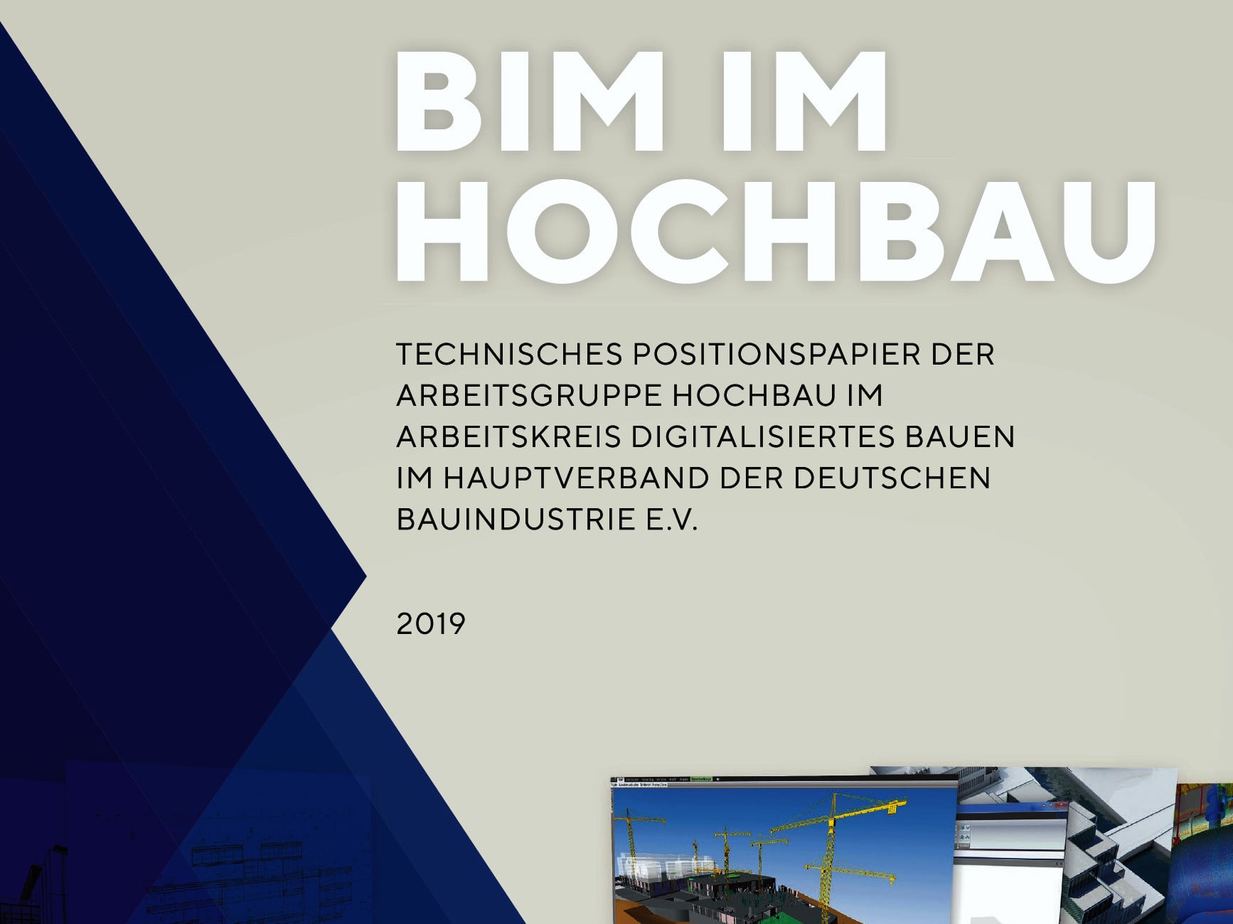 BIM im Hochbau. Technisches Positionspapier der Arbeitsgruppe Hochbau im Arbeitskreis Digitalisiertes Bauen des HDB (Mai 2019)