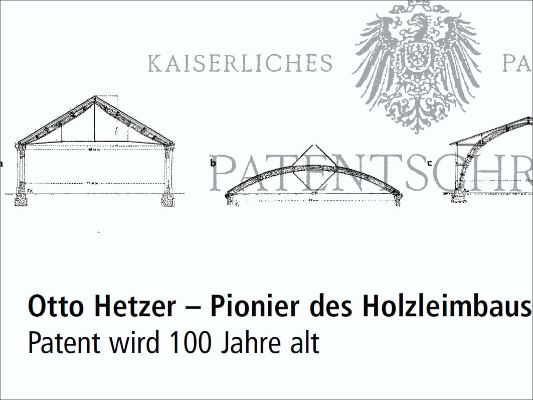 Otto Hetzer – Pionier des Holzleimbaus