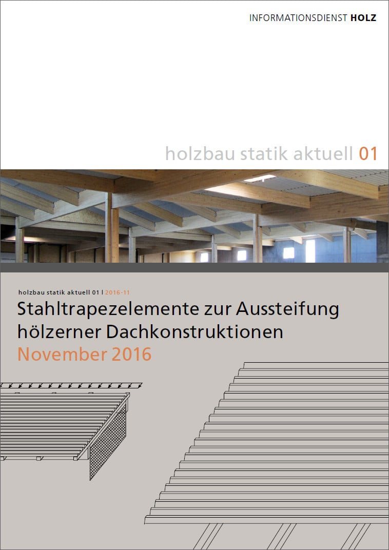 Holzbau Statik Aktuell 01: Stahltrapezelemente zur Aussteifung hölzerner Dachkonstruktionen