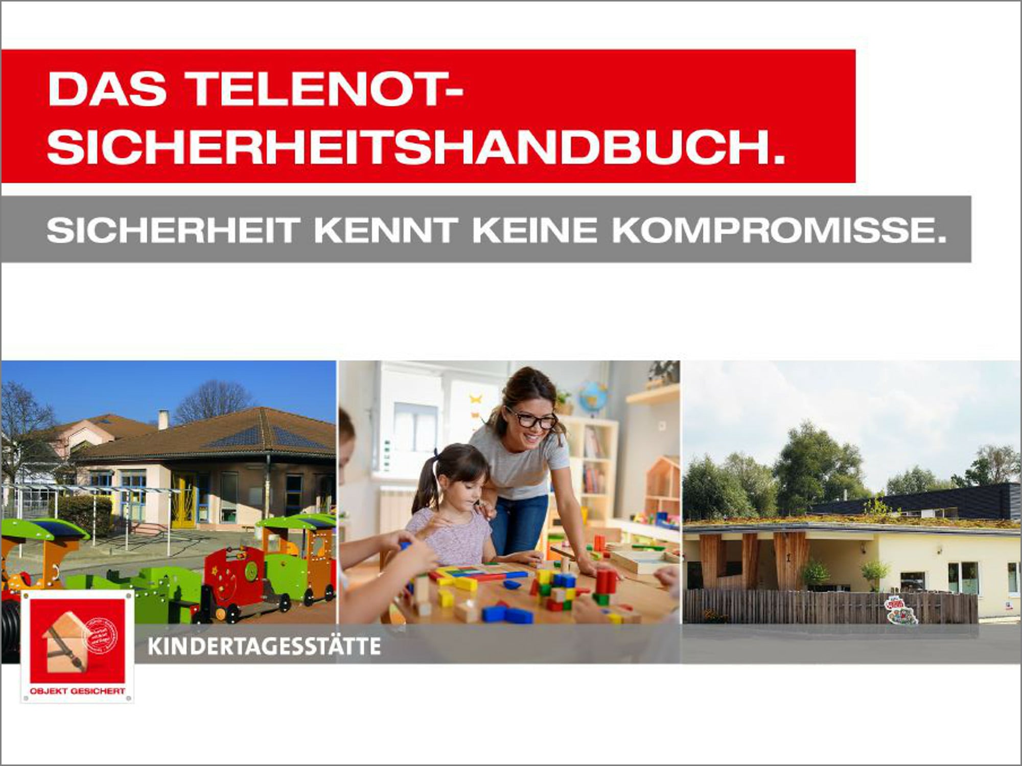 Das Handbuch informiert über normgerechte Brandschutzplanung in Kindertagesstätten und Kindergärten.