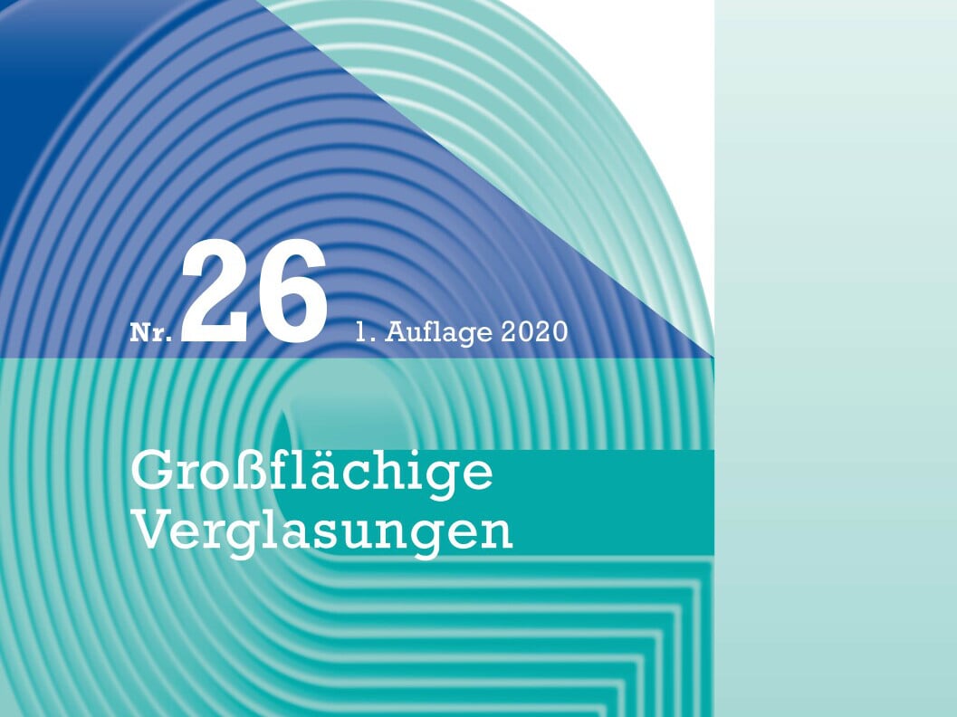 Großflächige Verglasungen (TR 26)