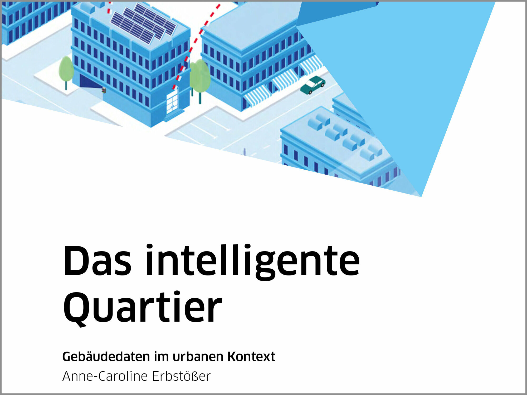 In der Studie der Technologie Stiftung Berlin wird klar, welche Gebäudedaten wir benötigen, um unsere Städte noch nachhaltiger zu machen.
