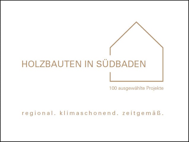 Holzbauten in Südbaden