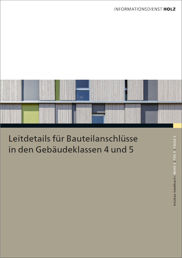 Leitdetails für Bauteilanschlüsse in den Gebäudeklassen 4 und 5