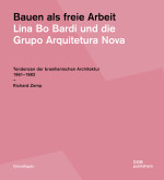 Lina Bo Bardi und die Grupo Arquitetura Nova