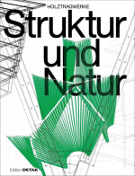 Holztragwerke: Struktur und Natur