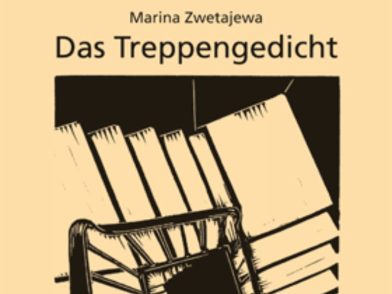 Das Treppengedicht von Marina Zwetajewa