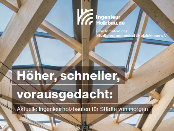 Höher, schneller, vorausgedacht: Aktuelle Ingenieurholzbauten