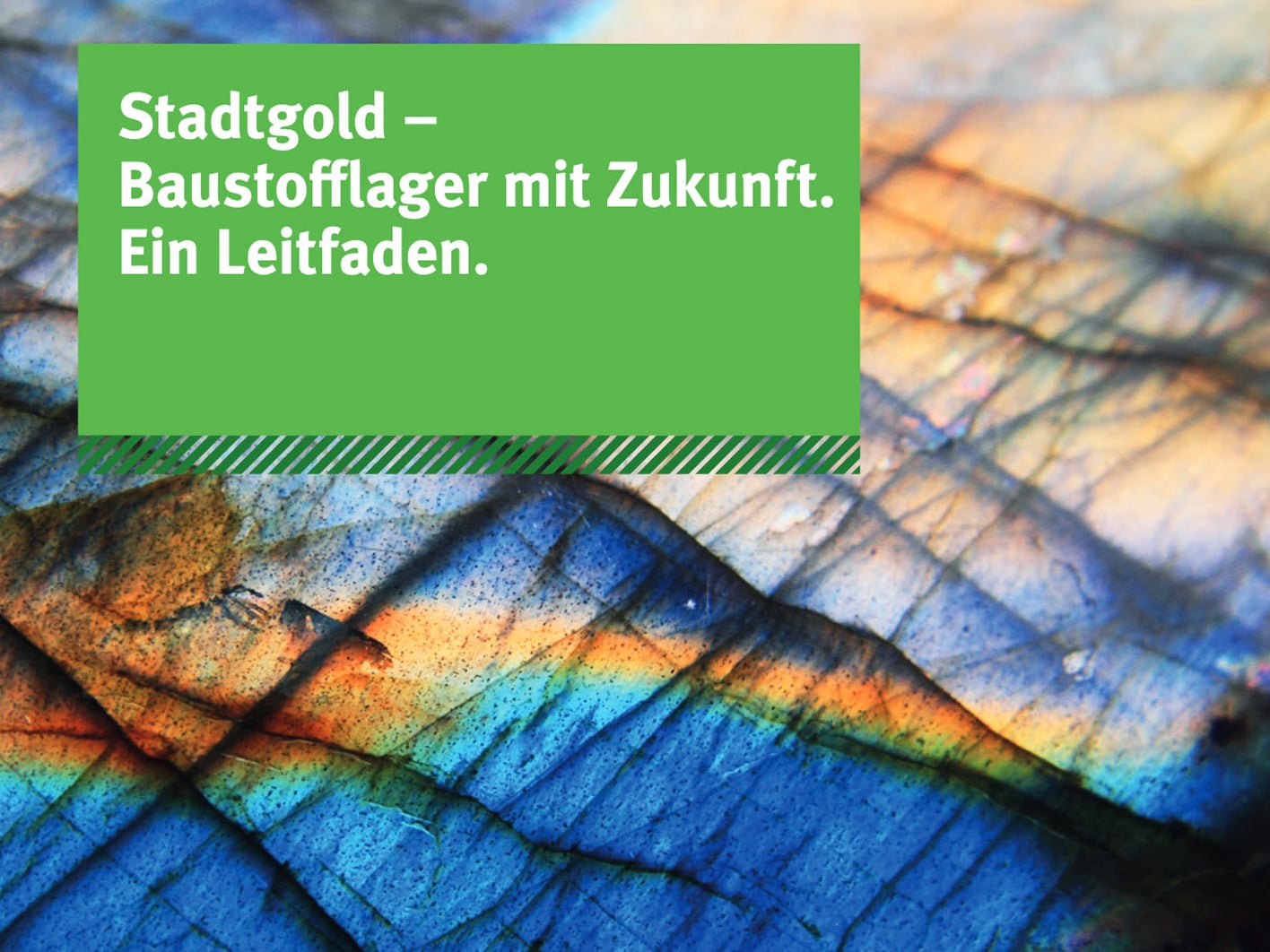 Leitfaden: Stadtgold - Baustofflager mit Zukunft