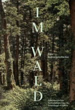Im Wald - Eine Kulturgeschichte