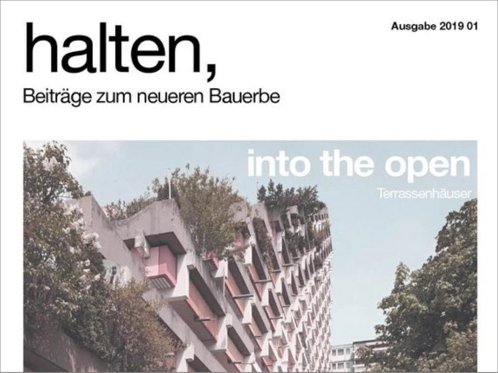 halten, Into the open