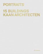 Portraits – 15 Buildings – KAAN Architecten
