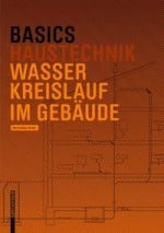 Basics Haustechnik: Wasserkreislauf im Gebäude