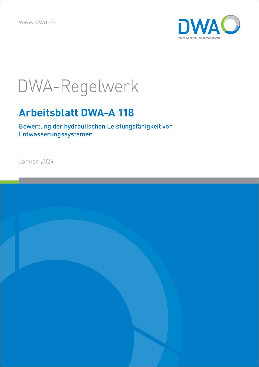 DWA-A 118 - Bewertung der hydraulischen Leistungsfähigkeit von Entwässerungssystemen