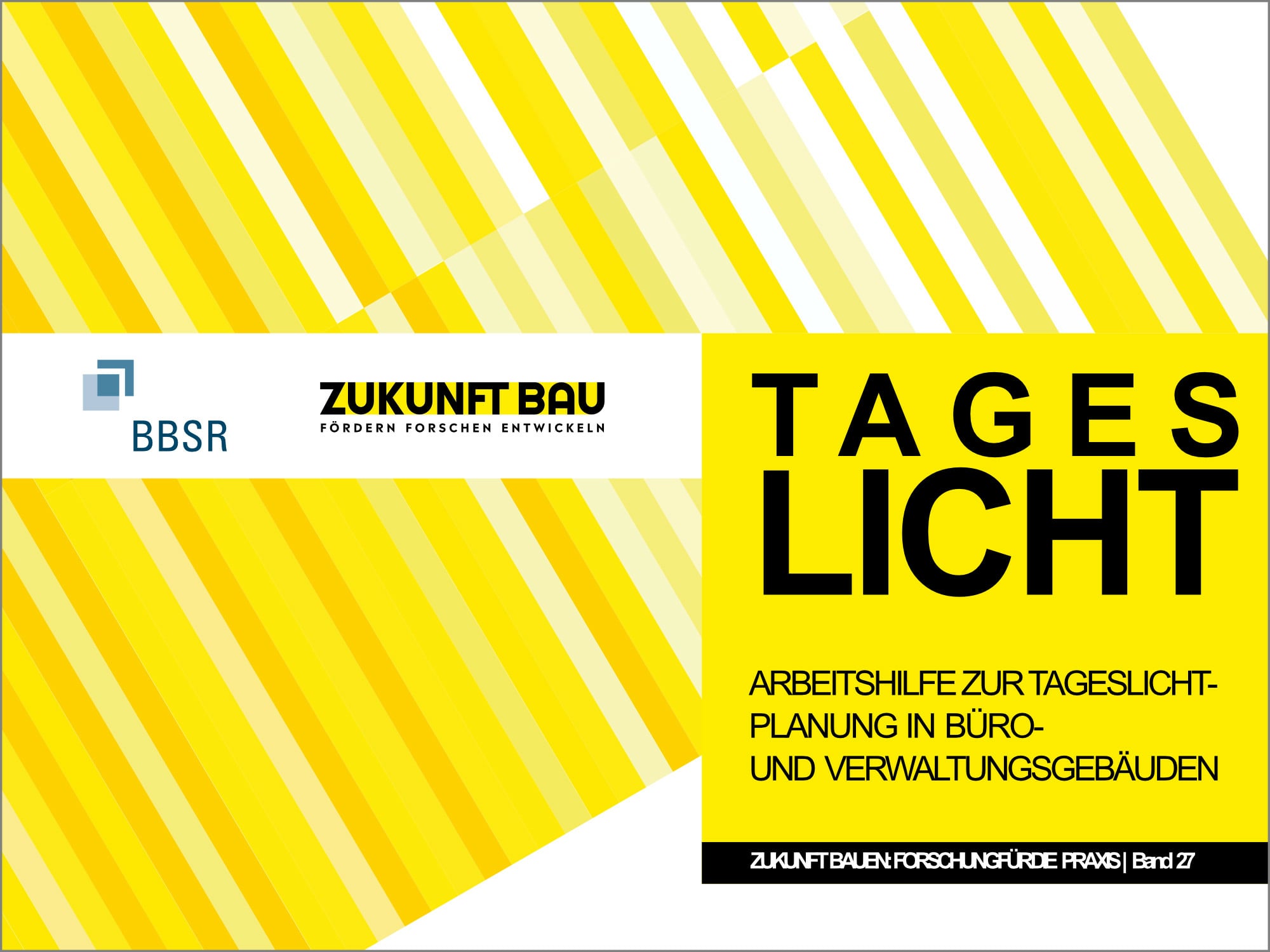 Tageslicht - Arbeitshilfe zur Tageslichtplanung in Büro- und Verwaltungsgebäuden, Stand Oktober 2021