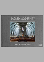 Sacred Modernity.The Holy Embrace of Modernist Architecture