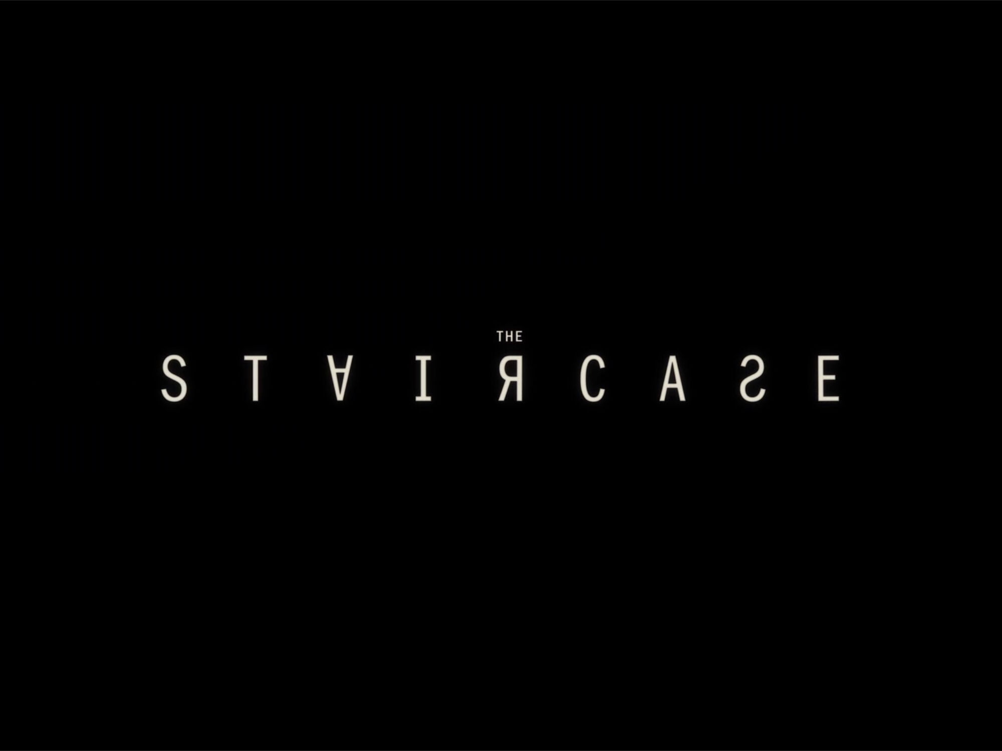 The Staircase