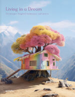 Living in a Dream – Dreamscapes, Imagined Architecture, and Interiors