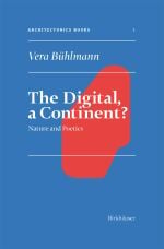 The Digital, a Continent? – Nature and Poetics