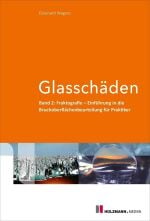 Glasschäden Band 2: Fraktografie