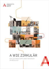 Digitale Publikation „A wie zirkulär – ein Leitfaden zum Planen und Bauen im Kreislauf“