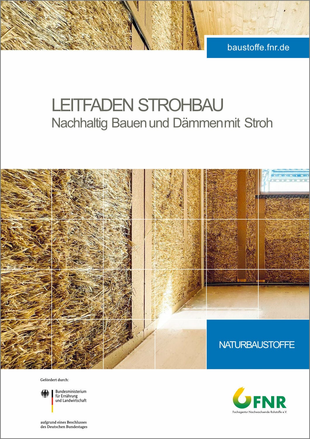 Ökobilanzierung, Ausführungshinweise und Projektbeispiele – einen Überblick vermittelt der Leitfaden Strohballenbau.