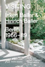 Visiting. Inken Baller & Hinrich Baller, Berlin 1966-89