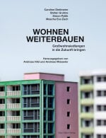 Wohnen weiterbauen: Großwohnsiedlungen in die Zukunft bringen