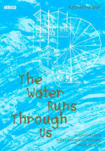 The Water Runs Through Us