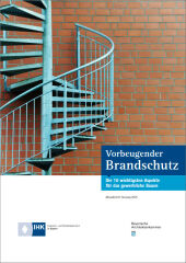 Vorbeugender Brandschutz – Die 10 wichtigsten Aspekte für das gewerbliche Bauen
