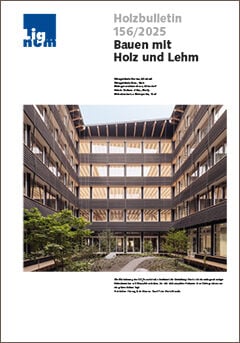 Holzbulletin: Bauen mit Holz und Lehm