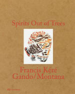 Spirits Out of Trees – Francis Kéré. Gando / Montana