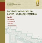 Konstruktionsdetails im Garten- und Landschaftsbau - Band 2