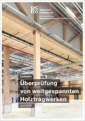 Überprüfung von weitgespannten Holztragwerken