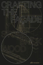 Crafting the Façade: Stone, Brick, Wood